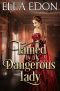 [Scandalous Liaisons 03] • Tamed by a Dangerous Lady